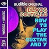 How to Play the Guitar and Y: Words + Music, Vol. 21