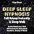 Deep Sleep Hypnosis: Fall A...