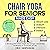 Chair Yoga for Seniors Made Easy by Eric Santagada