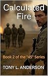 Calculated Fire (The "45" series)