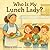 Who Is My Lunch Lady?: A Rh...