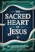 the Sacred Heart of Jesus: ...