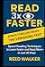 READ 3x FASTER: Speed Reading Techniques to Learn Faster and Read More – in Just 30 Days