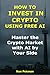 How to Invest in Crypto Usi...