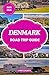 DENMARK ROAD TRIP GUIDE 202...