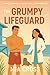 The Grumpy Lifeguard by Mia Cross