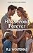 His Second Forever: A Heartfelt Second Chance Romance and Unexpected Love (Love After Loss)