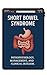 Short Bowel Syndrome: Patho...