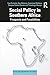 Social Policy in Southern Africa (Social Welfare Around the World)