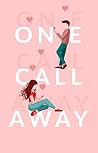 One Call Away