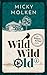 WILD WILD OLD : Humorvolle Privatdetektive mit Herz und Schuss – Folge 1. (Die Cozy-Crime Serie auf der Insel Rügen) (German Edition)