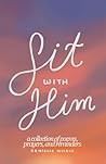 Sit With Him: poe...