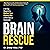 Brain Rescue: A 90 Day Blue...