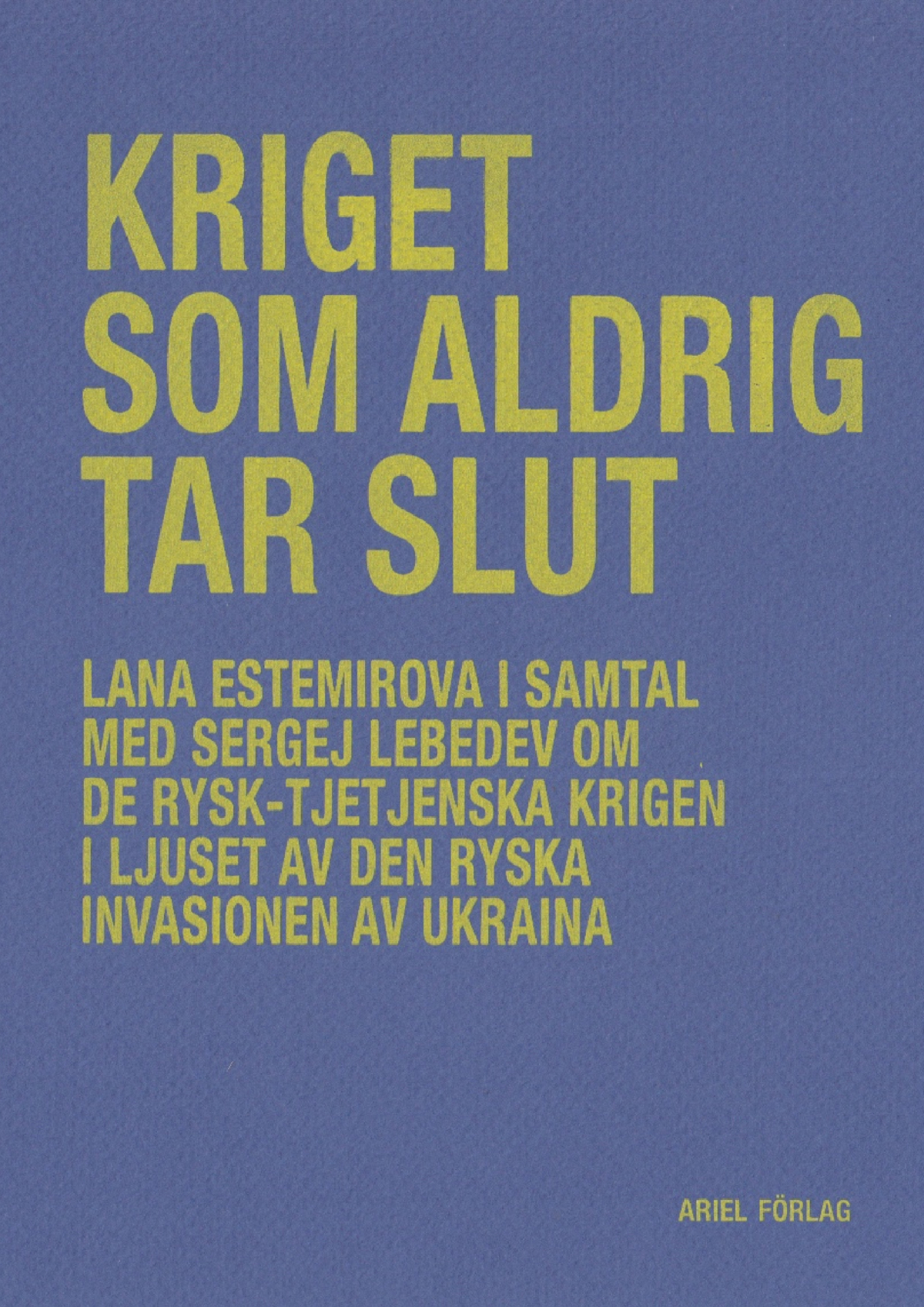 Kriget som aldrig tar slut (Gotlandssamtal, #13)