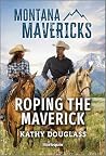 Roping the Maverick