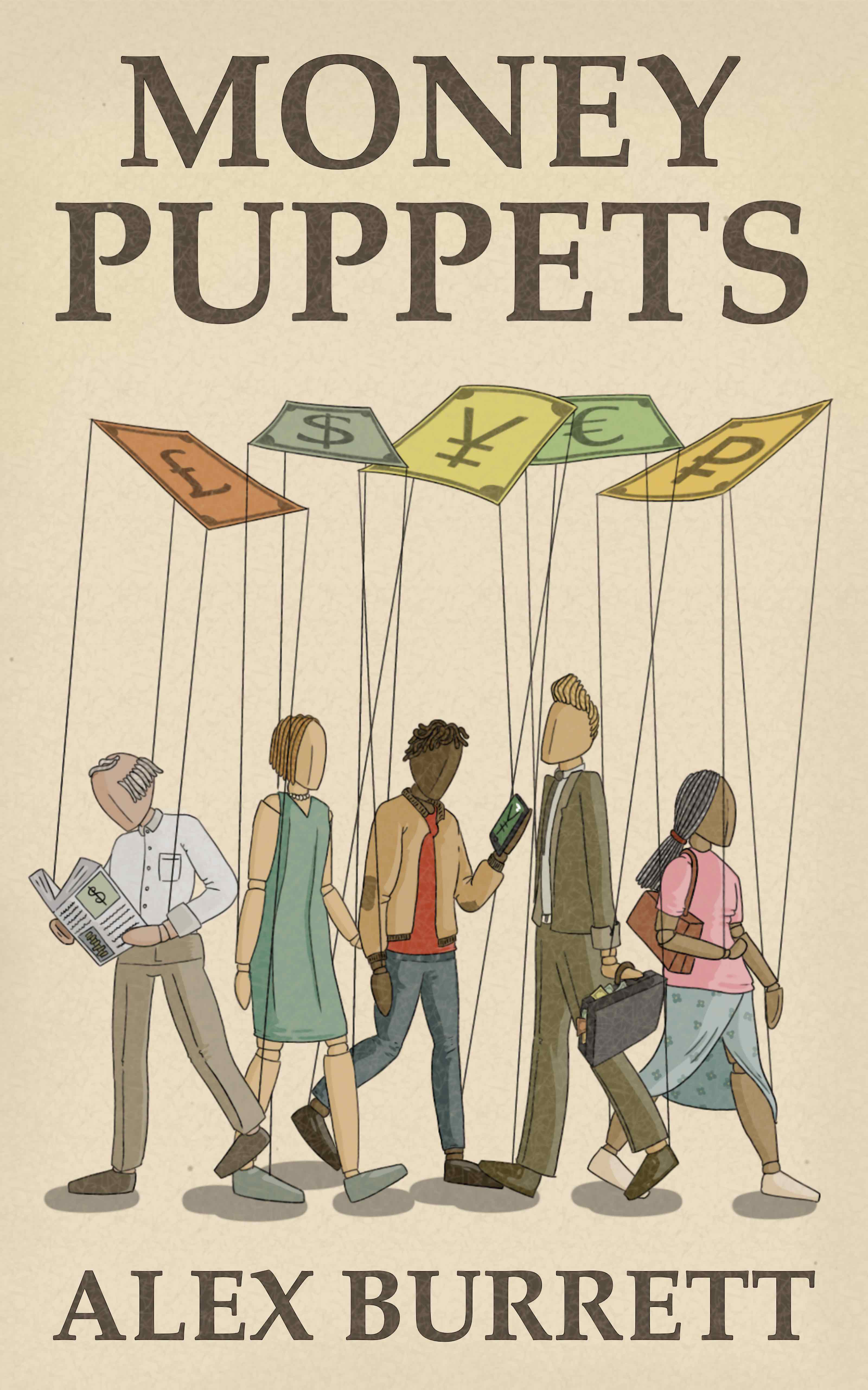 Money Puppets: A proposal for ending the hegemony of currency money.