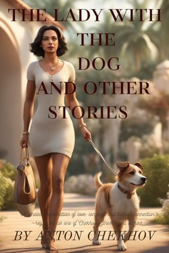 The lady With The Dog and Other Stories - Anton Chekov