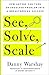 SEE SOLVE SCALE