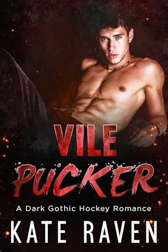 Vile Pucker: A Dark Gothic Hockey Romance (Kindle Edition)