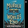 The Murder at World's End by Ross Montgomery