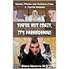 You're Not Crazy, It's Paranormal! by Diana Navarro M.S.