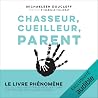 Chasseur, cueille...