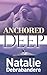 Anchored Deep by Natalie Debrabandere