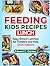 feeding kids recipes lunch by Edward C. Garmez