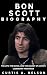 Bon Scott Biography: The Li...