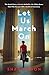 Let Us March On: A Novel