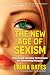 The New Age of Sexism: How the AI Revolution is Reinventing Misogyny