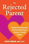 The Rejected Parent by Cathy Himlin The Rejected Parent by Cathy Himlin