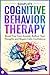 Simplify Cognitive Behavior Therapy: Break Free from Anxiety ReRoot Thoughts and Regain Calm Confidence