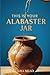 This is your Alabaster Jar by Lisa Mead