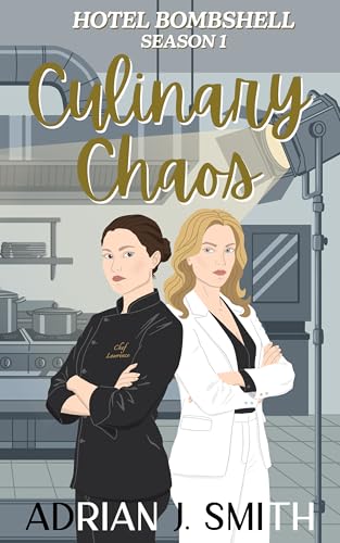 Culinary Chaos (Hotel Bombshell Book 1)