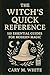 The Witch’s Quick Reference...