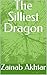 The Silliest Dragon