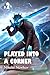 Played into a Corner (Book ...