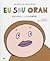 Eu sou ORAN: um diário da vida no Brasil