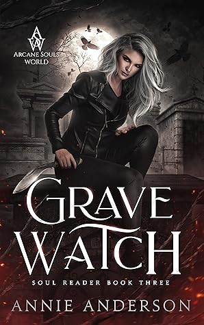 Grave Watch (Soul Reader, #3)