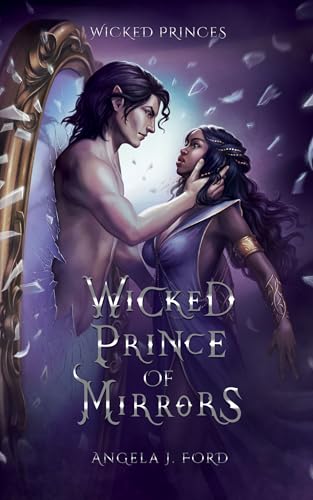 Wicked Prince of Mirrors (Wicked Princes, #1)