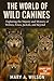 The World of Wild Canines: ...