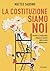 La Costituzione siamo noi: ...
