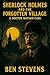 Sherlock Holmes & the Forgotten Village by Ben Stevens Sherlock Holmes & the Forgotten Village by Ben Stevens