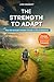 The Strength to Adapt: How ...
