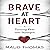 Brave at Heart: Turning Fea...