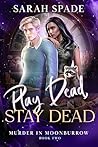 Play Dead, Stay Dead