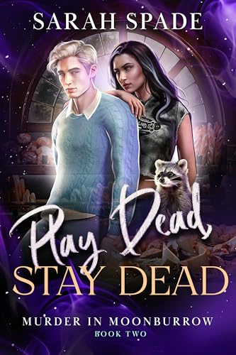 Play Dead, Stay Dead (Murder in Moonburrow, #2)