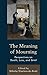 The Meaning of Mourning: Pe...