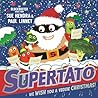 Supertato: We Wish You a Veggie Christmas!: The brand new funny and festive picture book in the bestselling Supertato series - the perfect Christmas gift for toddlers and children aged 3+